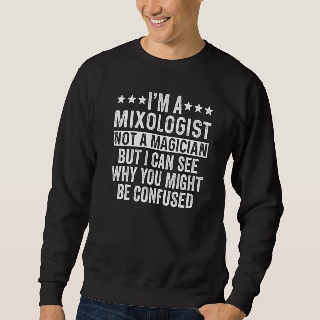 Jag är en mixolog, inte en magiker Bartender Lång Ärmad Tröja (Framsida)