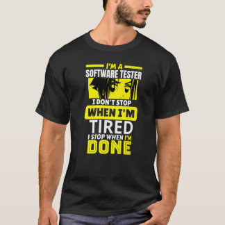 Jag Är En Mjukvarutestare Jag Stannar Inte Förrän T Shirt