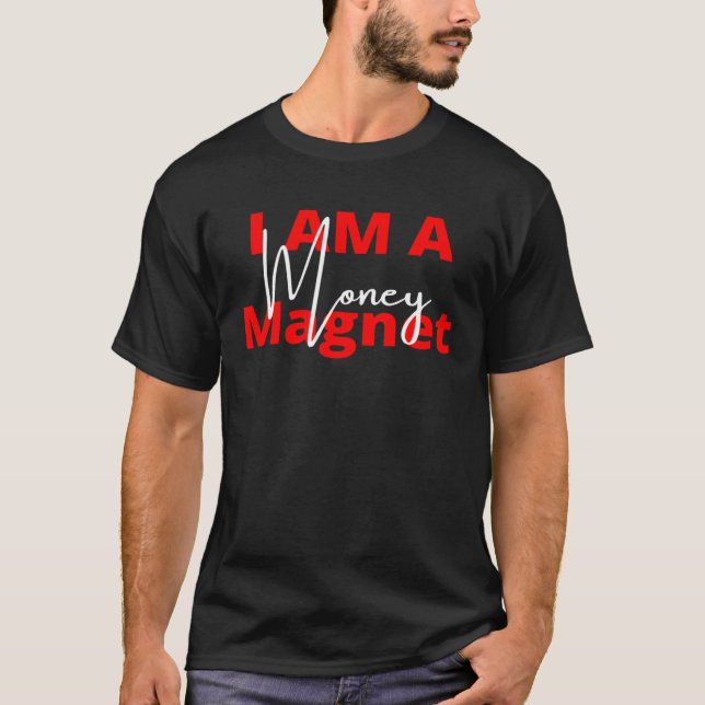 Jag är en Money Magnet T Shirt (Framsida)