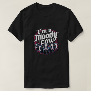 Jag är en moody ko t shirt