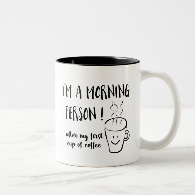 Jag är en morgonmänniska efter kaffe Två-Tonad mugg (Höger)
