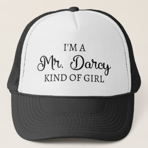 Jag är en Mr Darcy-typ av tjej jag är. Keps