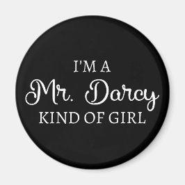 Jag är en Mr Darcy-typ av tjej jag är. Magnet