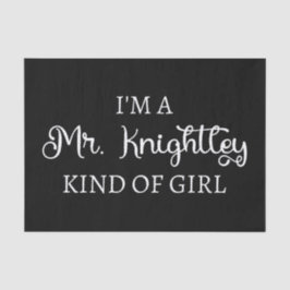 Jag är en Mr Knight-typ av flicka jag är.