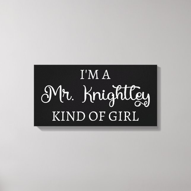 Jag är en Mr Knight-typ av flicka jag är. Canvastryck (Framsida)