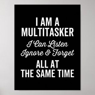 Jag är en multitasker och jag kan lyssna och glömm poster