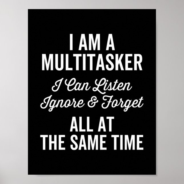 Jag är en multitasker och jag kan lyssna och glömm poster (Framsidan)