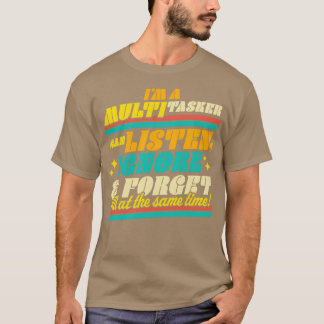 Jag är en multitasker och kan lyssna på Ignore och T Shirt