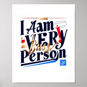 Jag Är En Mycket Upptagen Person T-Shirt Poster