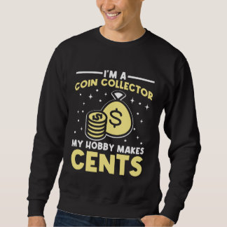 Jag är en myntsamlare Min hobby är värd pengarna N Lång Ärmad Tröja