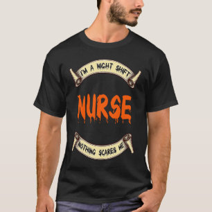 Jag är en nattskift, inget Skrämmer mig Hallowee T Shirt