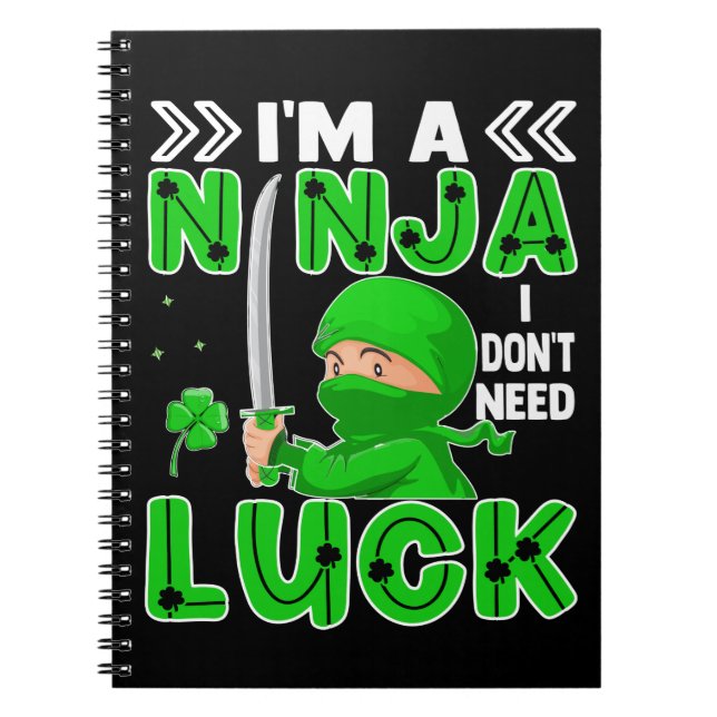 Jag är en Ninja jag inte behöver Tur St. Patrick's Anteckningsbok (Framsidan)