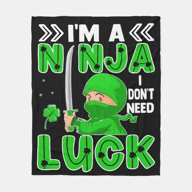 Jag är en Ninja jag inte behöver Tur St. Patrick's Fleecefilt (Framsidan)
