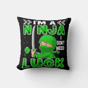 Jag är en Ninja jag inte behöver Tur St. Patrick's Kudde