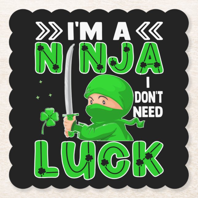 Jag är en Ninja jag inte behöver Tur St. Patrick's Underlägg Papper (Framsida)