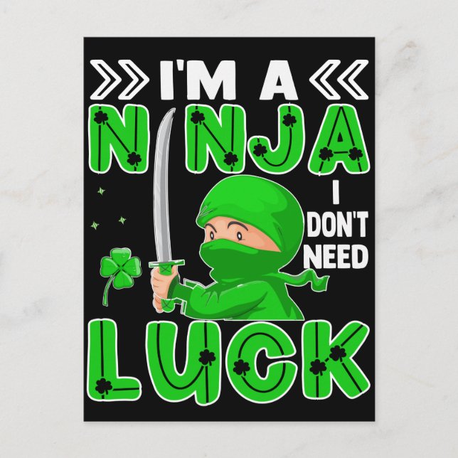 Jag är en Ninja jag inte behöver Tur St. Patrick's Vykort (Framsida)