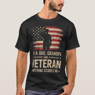 Jag är en pappa, farfar och veteran. Inget skrämme T Shirt