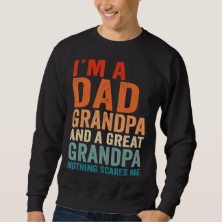 Jag är en Pappa morfar Underbar inget Skrämmer mig Lång Ärmad Tröja