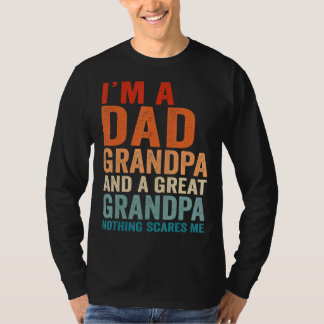 Jag är en Pappa morfar Underbar inget Skrämmer mig T Shirt