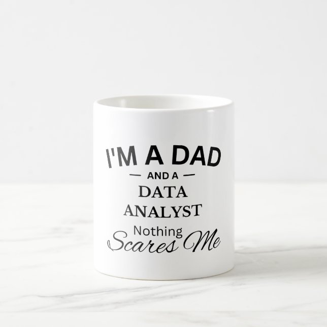 Jag är en Pappa och en dataanalytiker inget Skrämm Kaffemugg (Center)