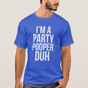 Jag är en Party Pooper Duh T Funny Halloween Poop Shirt