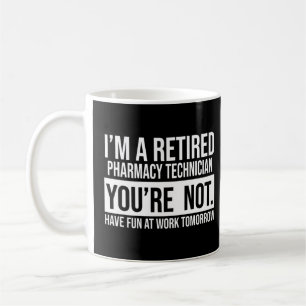 Jag är en pensionerad apotekare du inte är Reti Kaffemugg