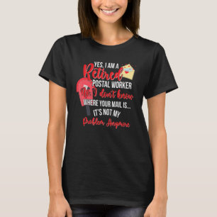 Jag är en pensionerad postarbetare Postman Pension T Shirt
