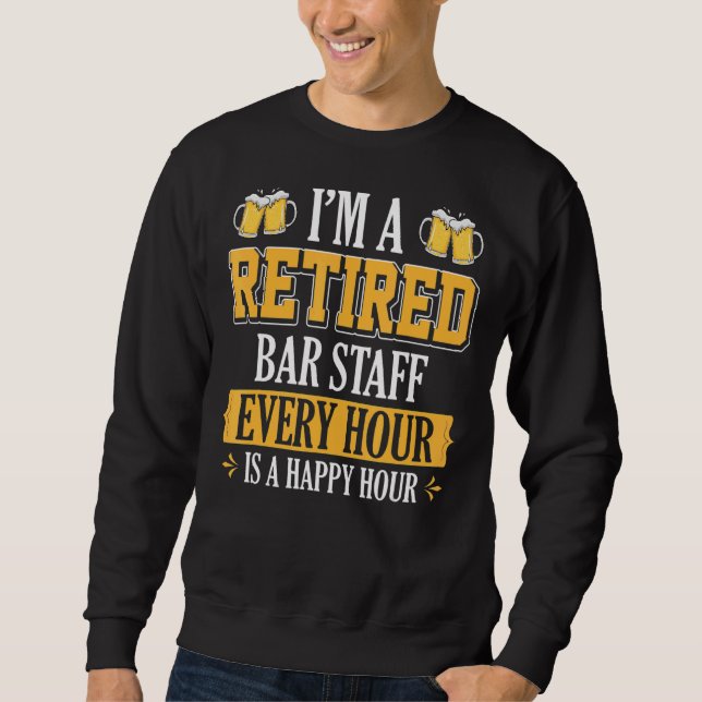 Jag är en pensionerad Pub-personal varje timme Lång Ärmad Tröja (Framsida)