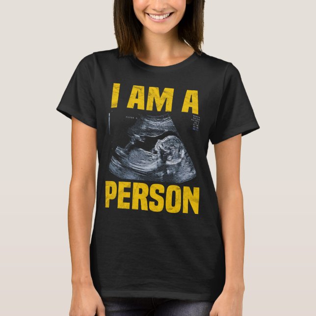Jag är en Person Pro Life T Shirt (Framsida)