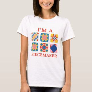 Jag är en Piecemaker - Rolig Quilter T Shirt