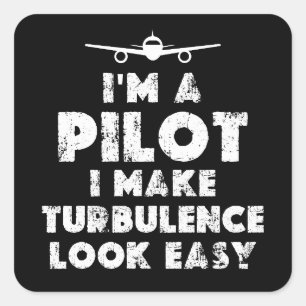 Jag är en Pilot Funny Fyrkantigt Klistermärke