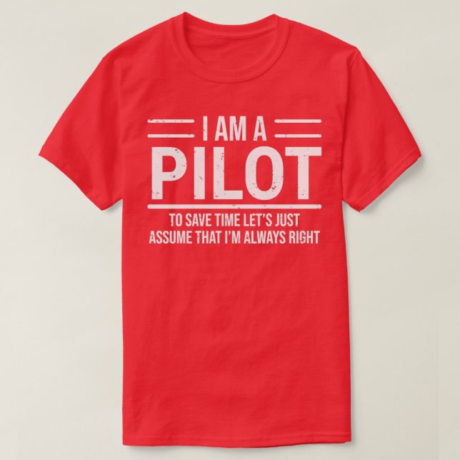 Jag är en pilot och jag är alltid en Höger. T Shirt (Design framsida)