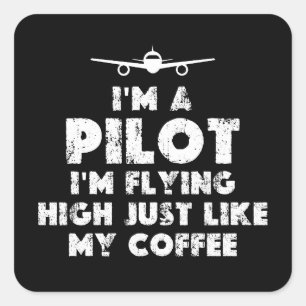 Jag är en pilot som flyger på High Funy Fyrkantigt Klistermärke