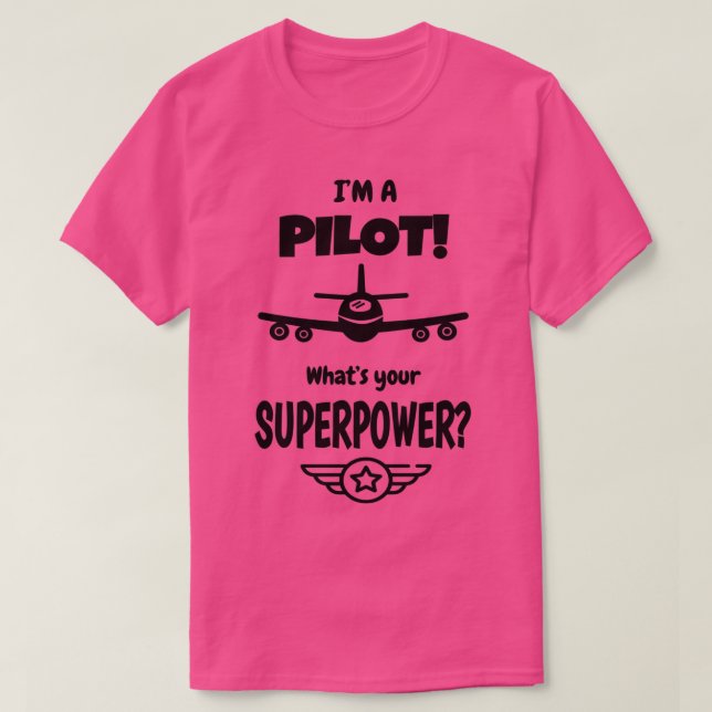 Jag är en pilot som slår din supermakt    1  t shirt (Design framsida)