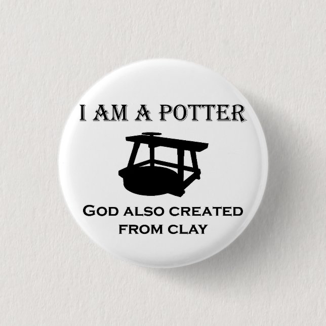 Jag är en potter Gud också skapat från lera! Knapp (Framsida)