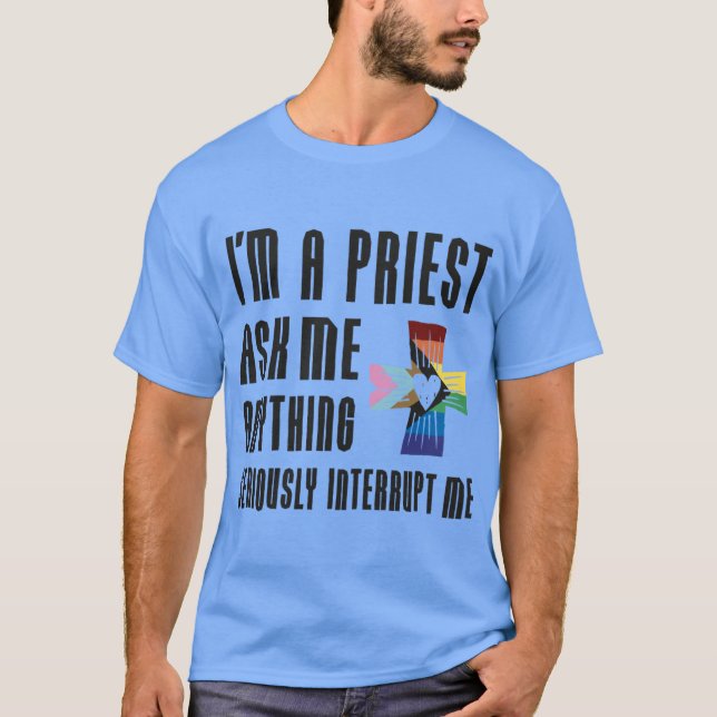 Jag är en prästInkluderande vänner vänner T Shirt (Framsida)
