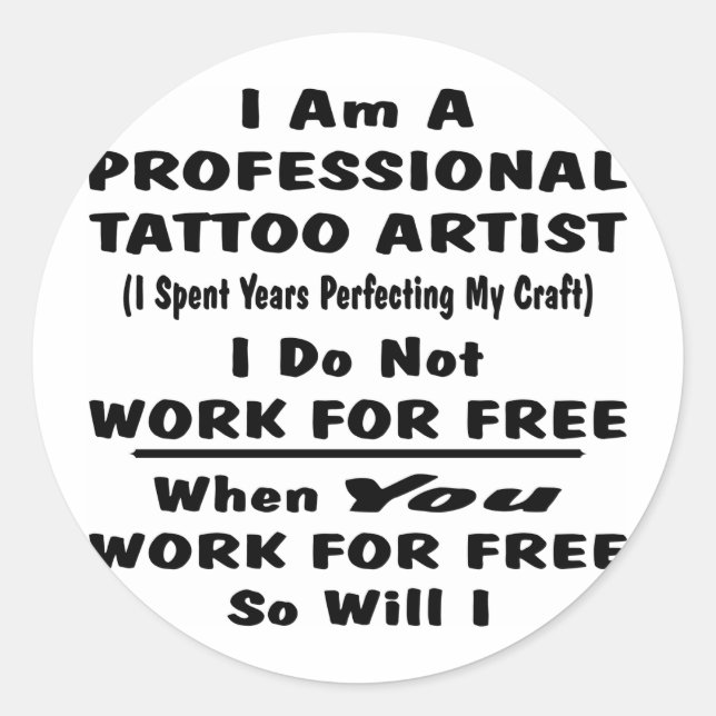 Jag är en Professionell Tattoo Artist. Runt Klistermärke (Framsida)