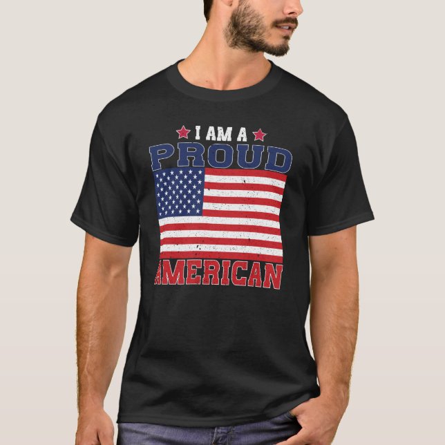 Jag är en proud amerikansk Flagga Patriotic Distre T Shirt (Framsida)