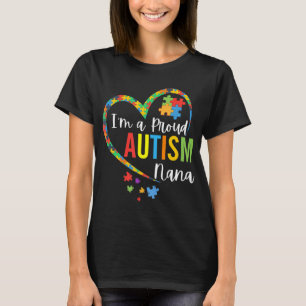 Jag är en proud Autism Nana-perfekt för dig att vi T Shirt