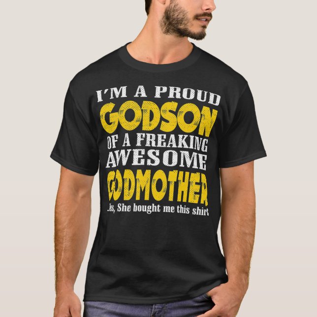 Jag är en proud Godson av en jävla fantastisk Godm T Shirt (Framsida)
