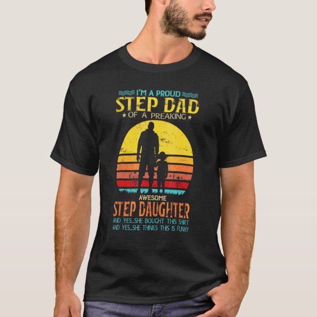 Jag är en Proud Step Pappa-dotter Stepdad Fars dag T Shirt (Framsida)