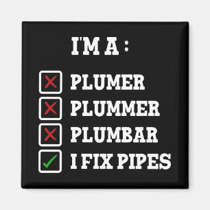 Jag är en Pumer Plummer Plumbar Handyman Rör Fixer Magnet