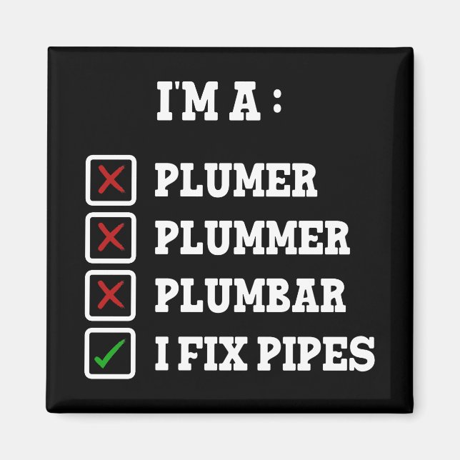 Jag är en Pumer Plummer Plumbar Handyman Rör Fixer Magnet (Framsidan)