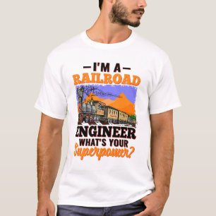 Jag är en Railroad Ingenjör, vad är din superma T Shirt