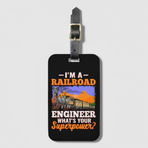 Jag är en Railroad Ingenjör, vad är din supermakt? Bagagebricka