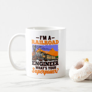 Jag är en Railroad Ingenjör, vad är din supermakt? Kaffemugg