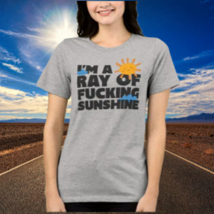Jag är en Ray of F*ing Sunshine Shirt - Lustigt gr T