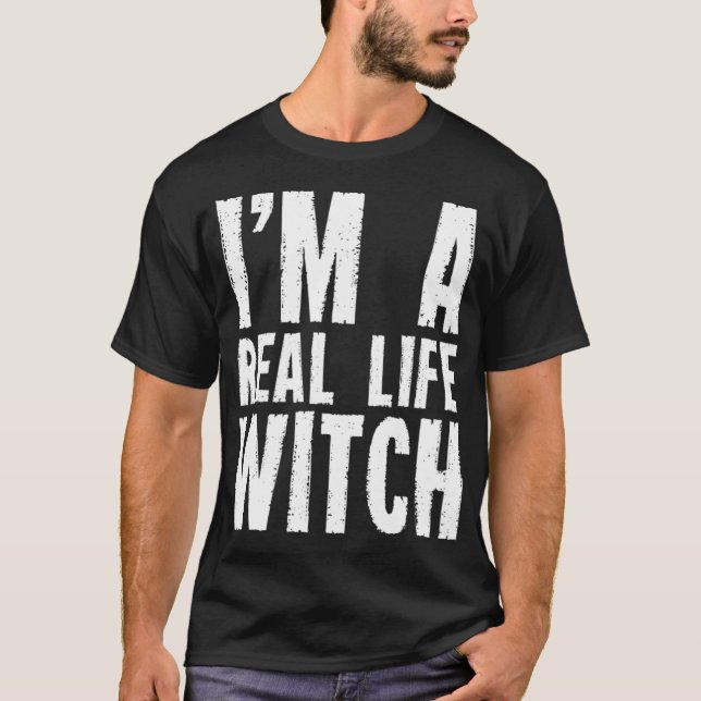 Jag är en riktig häxa, Witchcraft Witches Witcher T Shirt (Framsida)