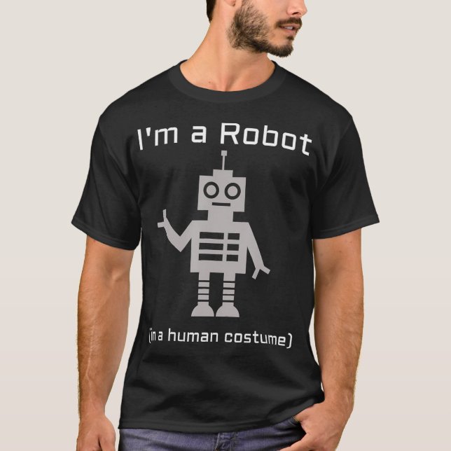Jag är en robot i en human Costume Funny Robotics  T Shirt (Framsida)