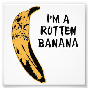 Jag är en Rotten Banana Fototryck